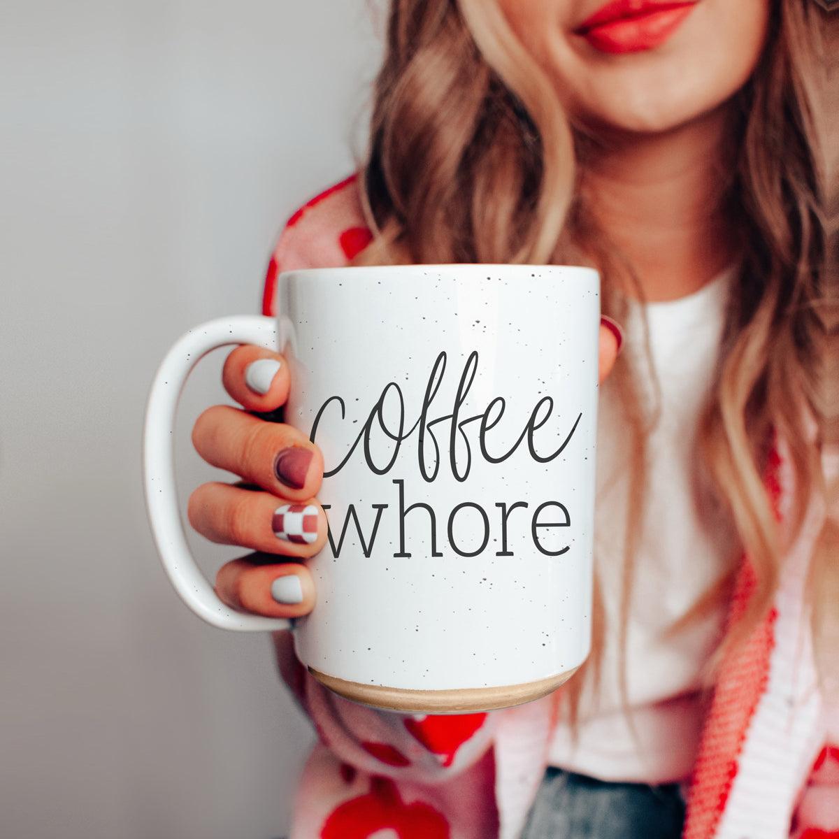 Coffee Whore-Coffee Cup